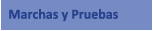 Marchas y Pruebas